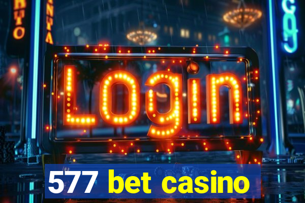 577 bet casino