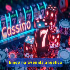 bingo na avenida angelica