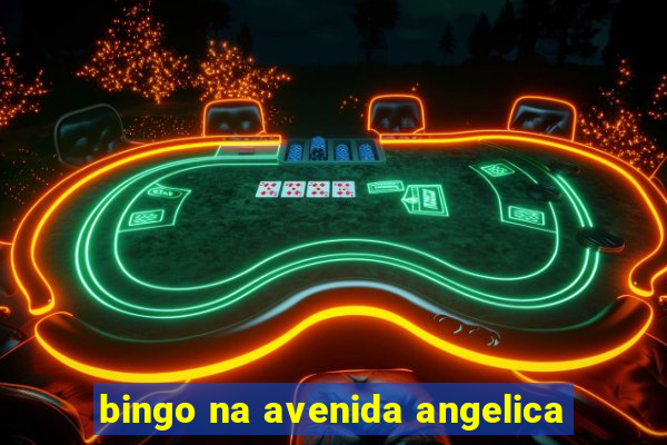 bingo na avenida angelica