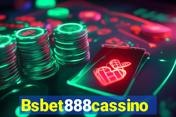 Bsbet888cassino