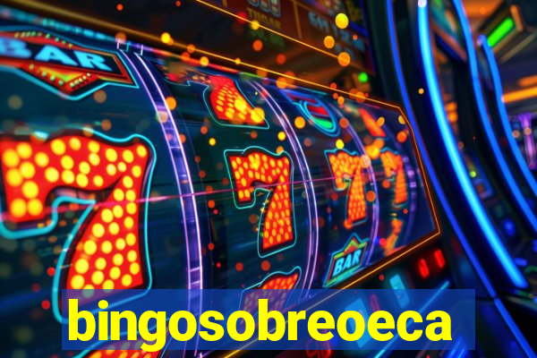 bingosobreoeca