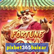 pixbet365baixar